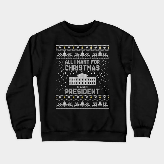 all i want for christmas is a new president Crewneck Sweatshirt by MasliankaStepan